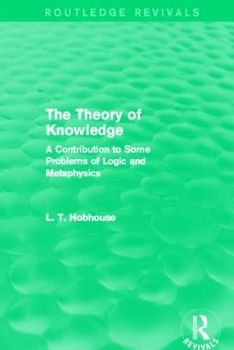 The Theory of Knowledge (Routledge Revivals): A Contribution to Some Problems of Logic and Metaphysics - Image 1