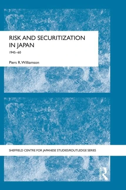 Routledge Risk and Securitization in Japan: 1945-60 Book