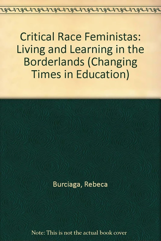 Critical Race Feministas: Living and Learning in the Borderlands - Image 1