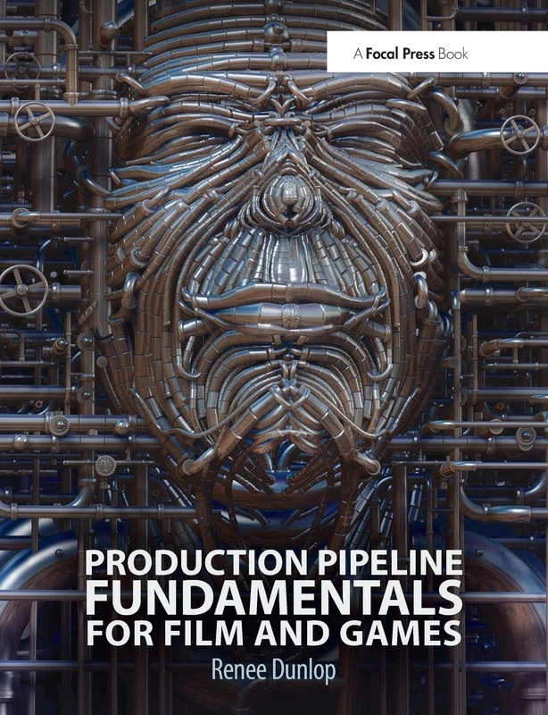 Production Pipeline Fundamentals for Film and Games