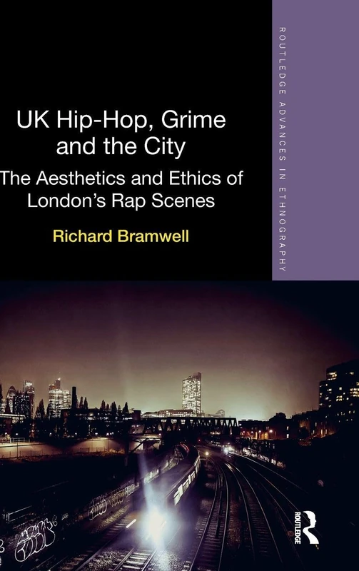 Routledge UK Hip-Hop, Grime and the City - London Rap Book