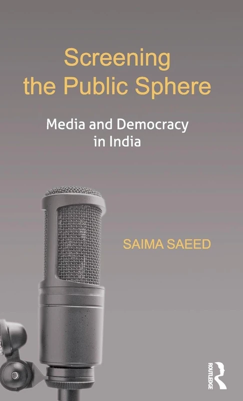 Routledge - Screening the Public Sphere: Media and Democracy
