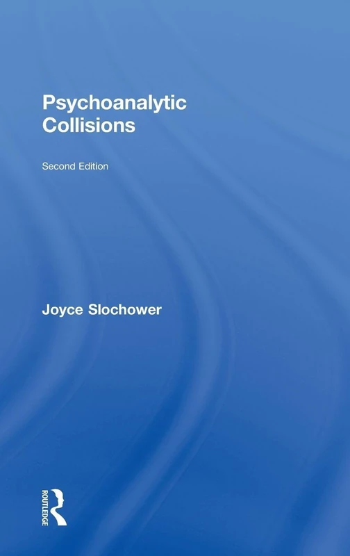 Routledge Psychoanalytic Collisions Second Edition - Book