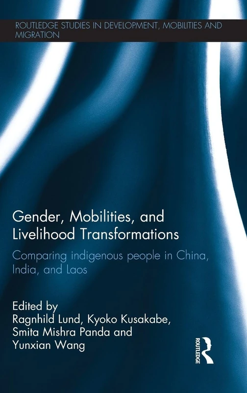 Routledge: Gender, Mobilities, and Livelihood Transformations