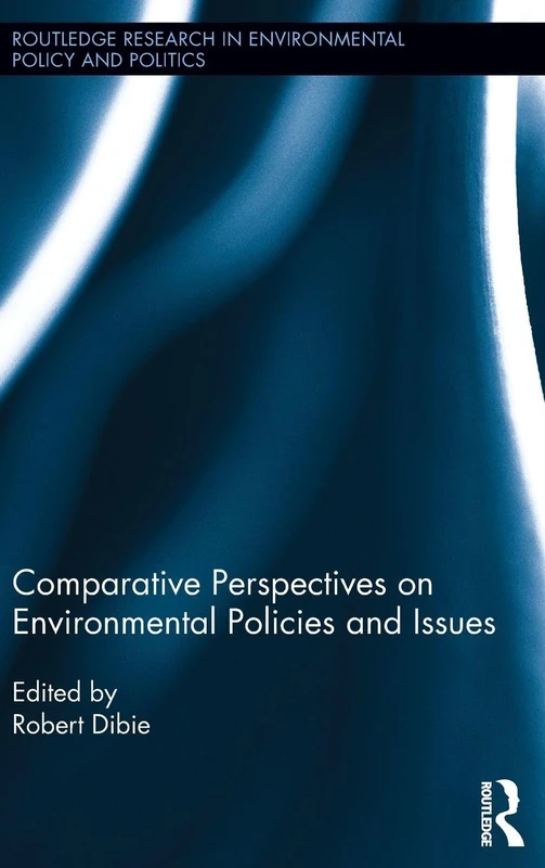 Routledge Comparative Environmental Policies and Issues Book