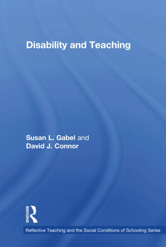 Routledge Disability and Teaching - Education Series Book