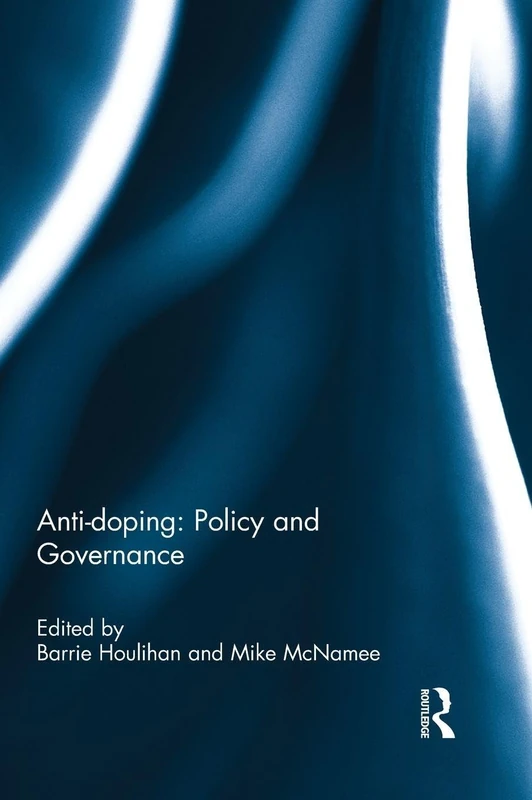 Routledge Anti-doping: Policy and Governance - Academic Book