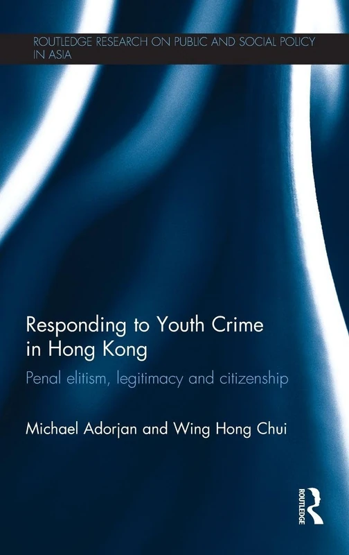 Routledge Responding to Youth Crime in Hong Kong Book