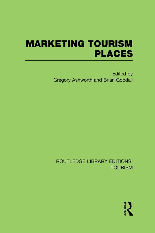 Routledge Marketing Tourism Places (RLE Tourism) Book