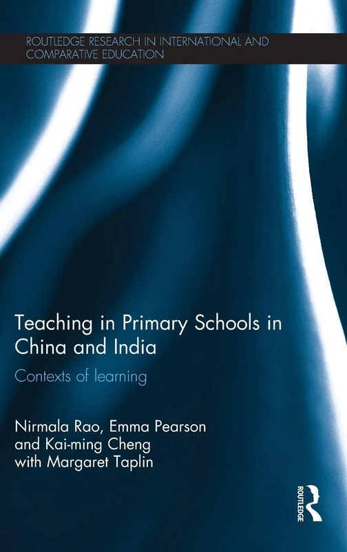 Routledge Teaching in Primary Schools in China and India Book