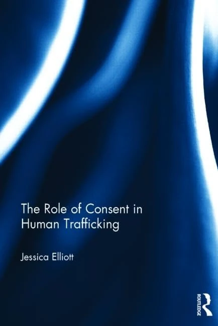 Routledge - The Role of Consent in Human Trafficking Book