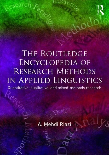 The Routledge Encyclopedia of Research Methods in Applied Linguistics: Quantitative, Qualitative, and Mixed-methods Research