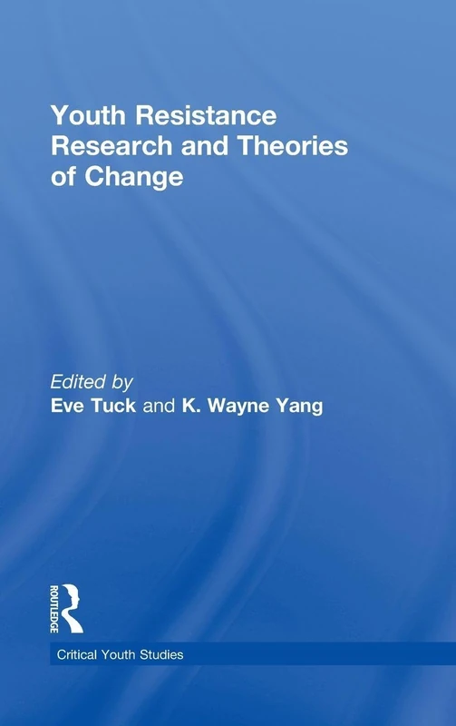 Routledge Youth Resistance Research and Theories of Change