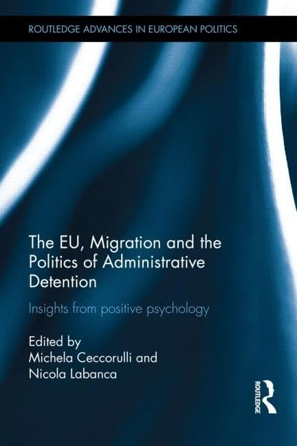 Routledge - The EU, Migration and Administrative Detention