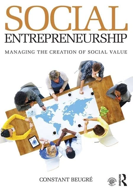 Social Entrepreneurship: Managing the Creation of Social Value