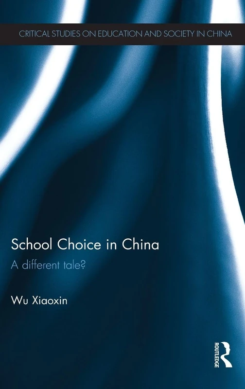 Routledge - School Choice in China: Education and Society