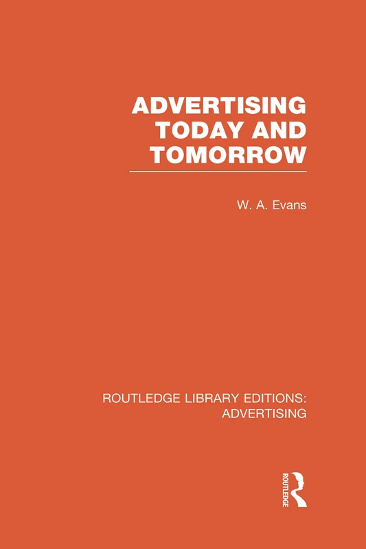 Routledge Advertising Today and Tomorrow - Business Textbook