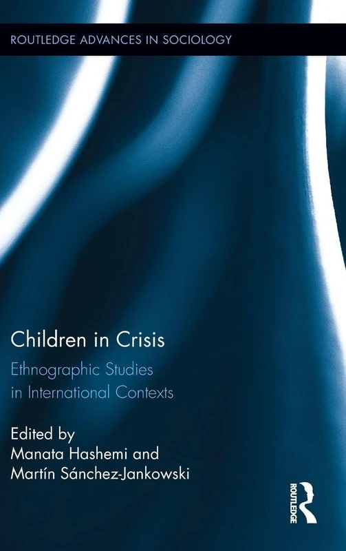 Routledge Children in Crisis: Ethnographic Studies in Sociology