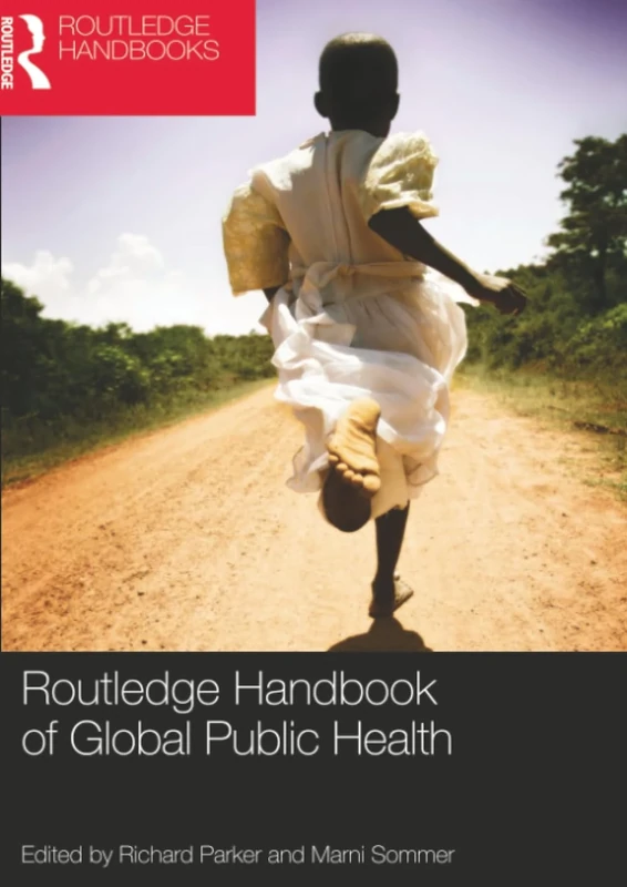 Routledge Handbook of Global Public Health (Routledge Handbooks (Paperback))