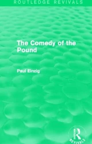 The Comedy of the Pound (Rev) (Routledge Revivals)