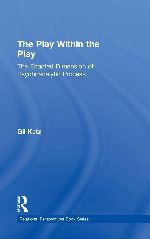 Routledge - The Play Within the Play: Psychoanalytic Process