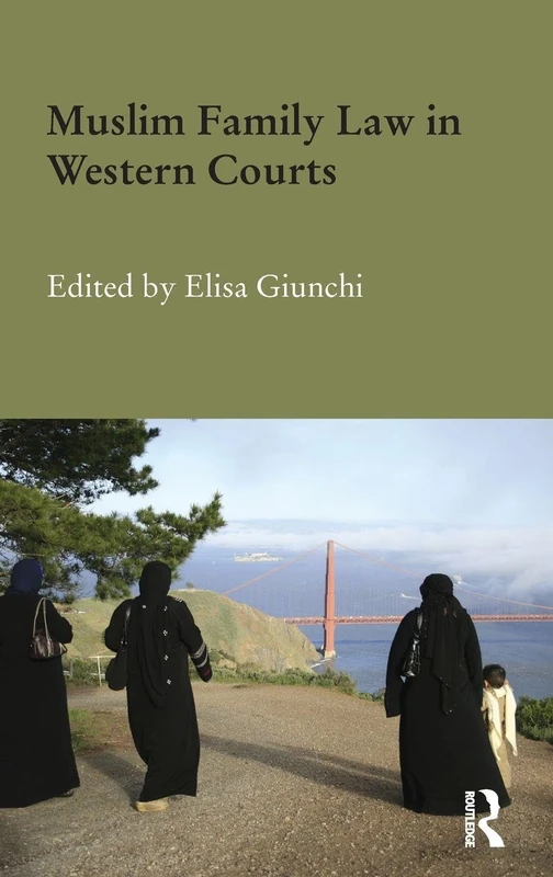 Routledge Muslim Family Law in Western Courts - Academic Book