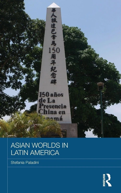 Asian Worlds in Latin America (Routledge Advances in Asia-Pacific Studies) - Image 1