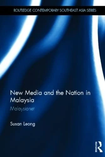Routledge New Media and the Nation in Malaysia - Malaysianet