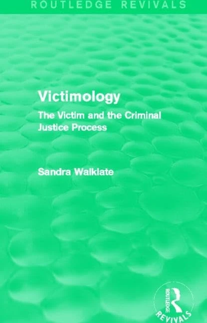 Victimology (Routledge Revivals): The Victim and the Criminal Justice Process