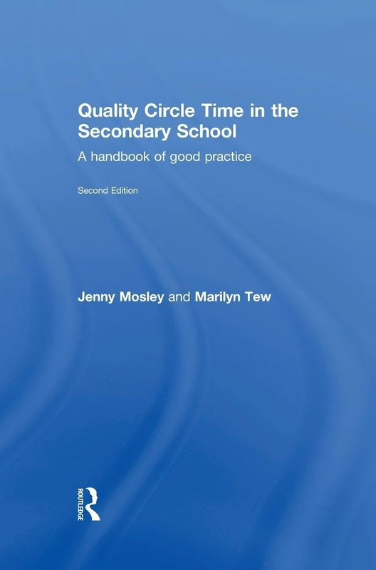 Quality Circle Time in the Secondary School: A handbook of good practice