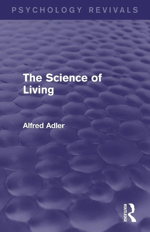 The Science of Living (Psychology Revivals) - Image 1