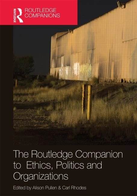 The Routledge Companion to Ethics, Politics and Organizations (Routledge Companions in Business, Management and Marketing)