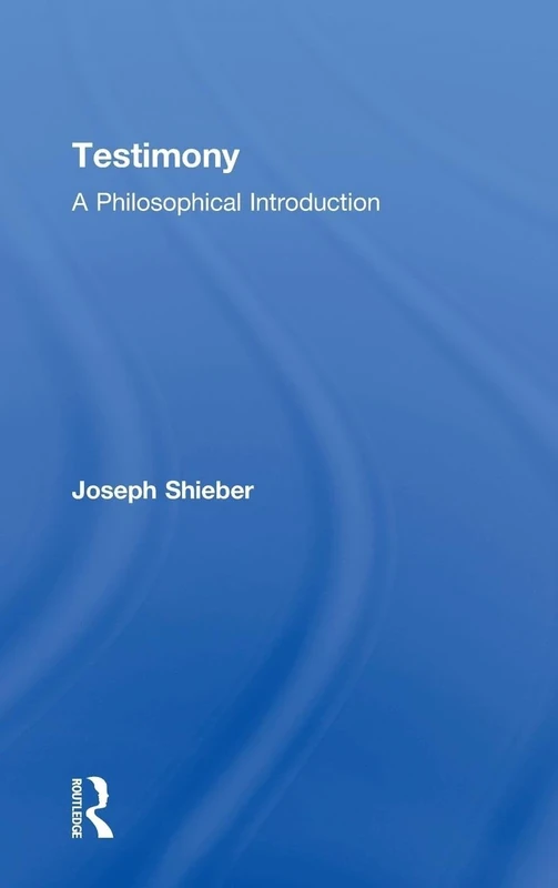 Testimony: A Philosophical Introduction