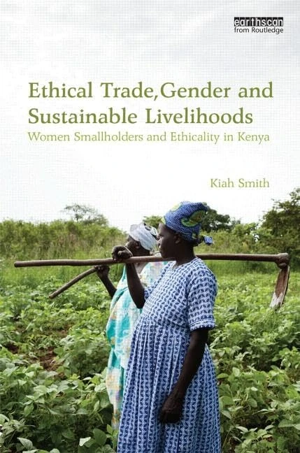 Routledge - Ethical Trade, Gender and Sustainable Livelihoods