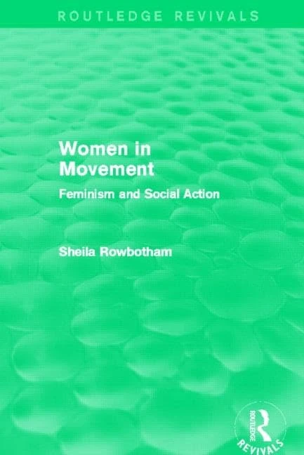 Routledge Women in Movement - Feminism and Social Action