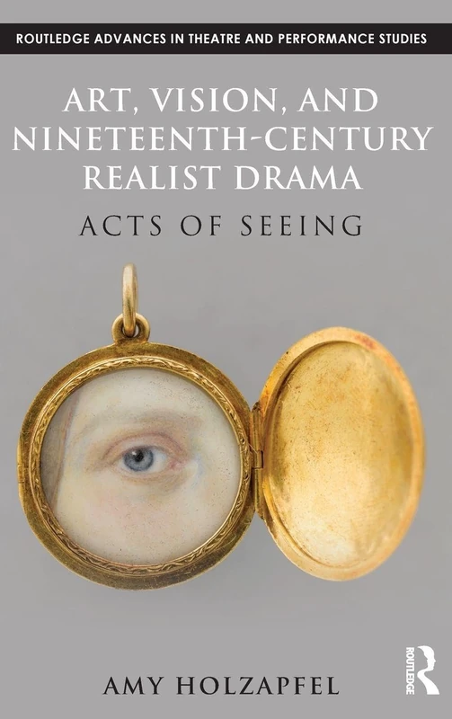 Routledge Art, Vision, and 19th-Century Realist Drama Book