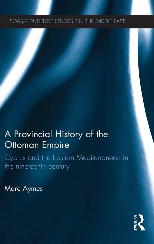Routledge A Provincial History of the Ottoman Empire Book