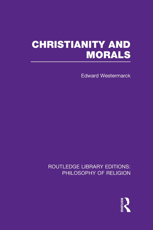 Christianity and Morals: 39 (Routledge Library Editions: Philosophy of Religion)