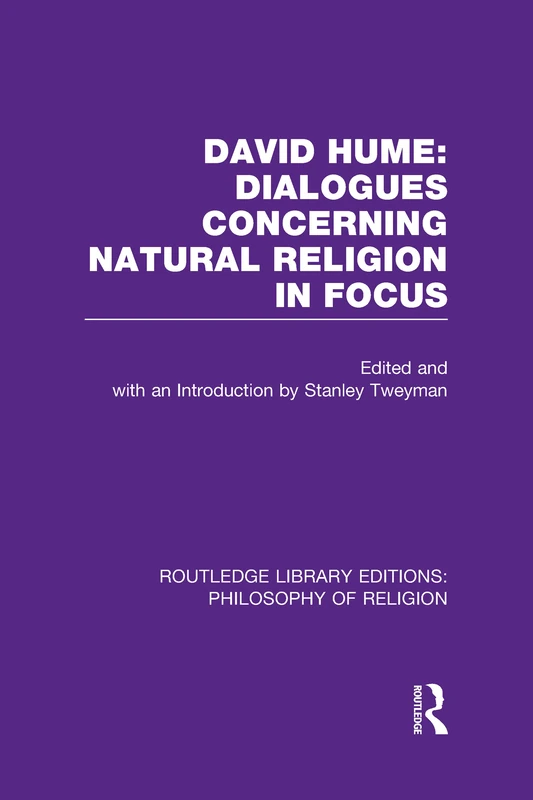 David Hume: Dialogues Concerning Natural Religion In Focus (Routledge Library Editions: Philosophy of Religion)