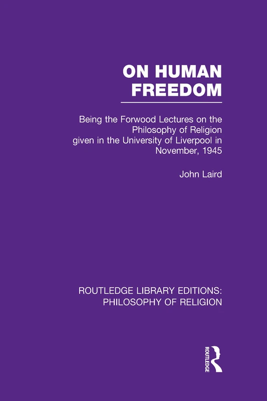 Routledge On Human Freedom - Philosophy of Religion Lectures