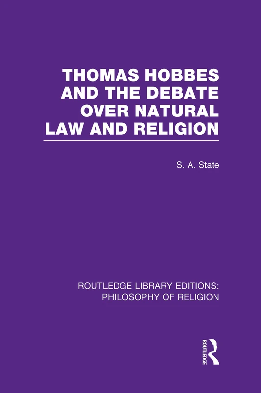 Routledge Thomas Hobbes and the Debate over Natural Law and Religion