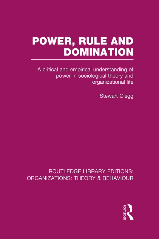 Routledge Power, Rule and Domination - Sociology Book