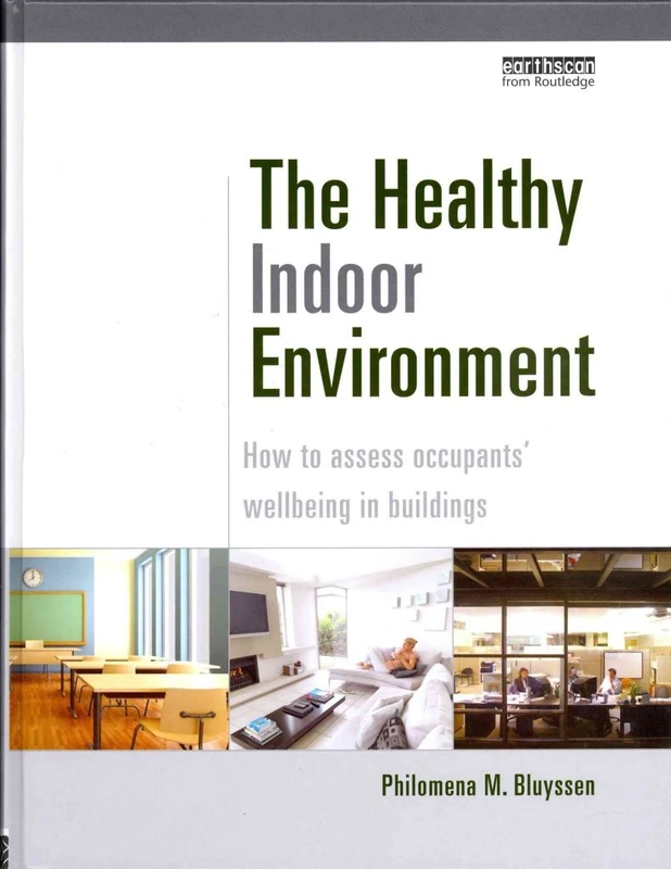 The Healthy Indoor Environment: How to assess occupants' wellbeing in buildings