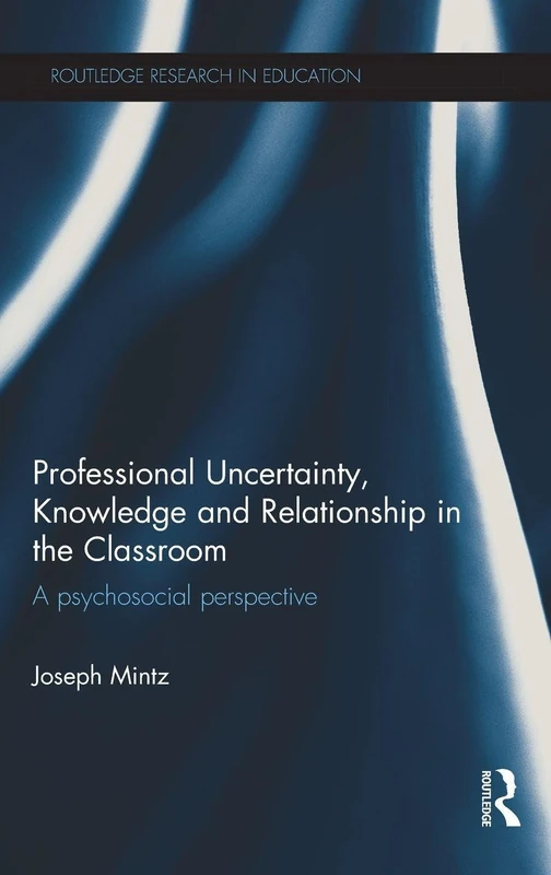 Routledge Professional Uncertainty, Knowledge and Relationship