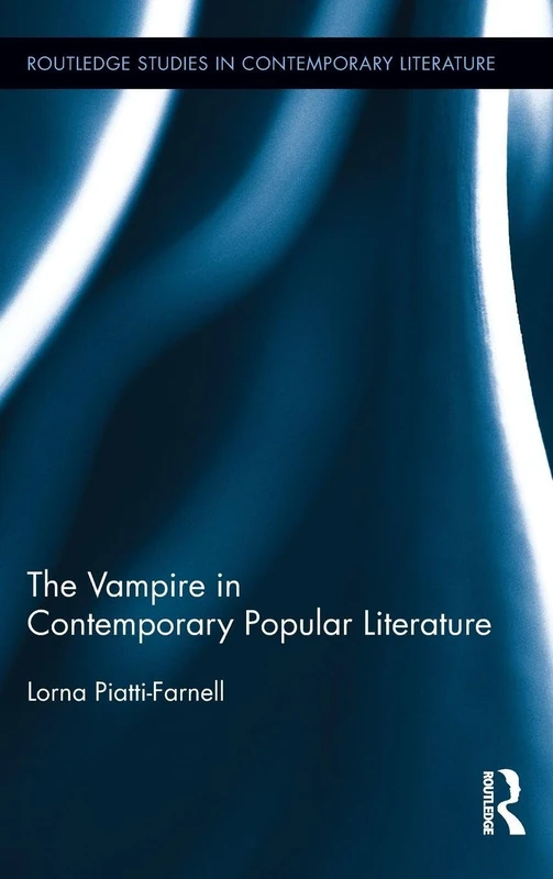 Routledge - The Vampire in Contemporary Popular Literature