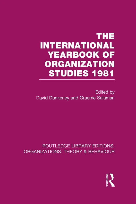 Routledge The International Yearbook of Organization Studies 1981