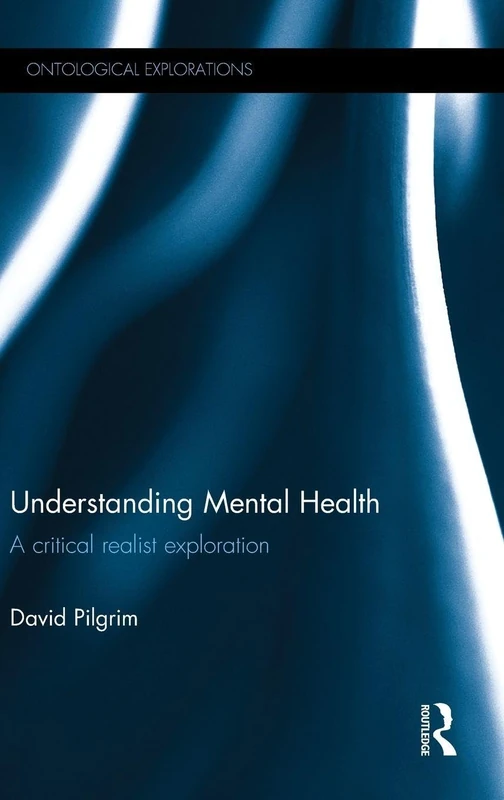 Understanding Mental Health - Routledge Critical Realism Book - Image 1