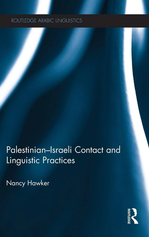 Routledge Palestinian-Israeli Contact and Linguistic Practices