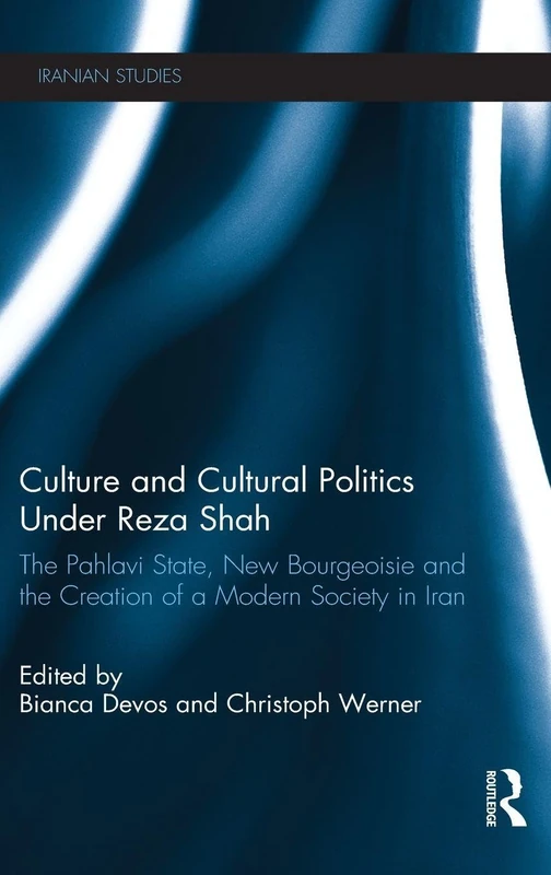 Routledge - Culture and Cultural Politics Under Reza Shah