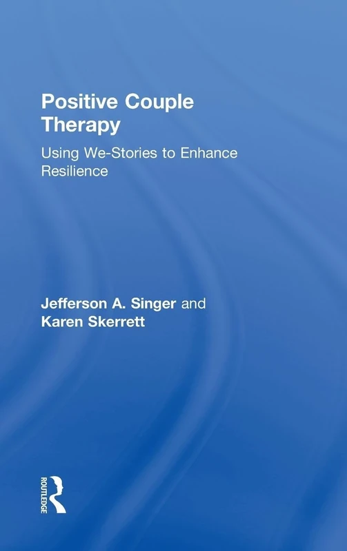Positive Couple Therapy: Using We-Stories to Enhance Resilience
